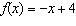 3. I NEED HELP ASAP!! Find the range of f(x)=-x+4 for the domain (-3, -2, -1, 1). A-example-1