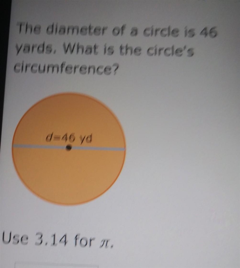 The diameter of a circle is 46 yards. What is the circle's circumference? d=46 yd-example-1