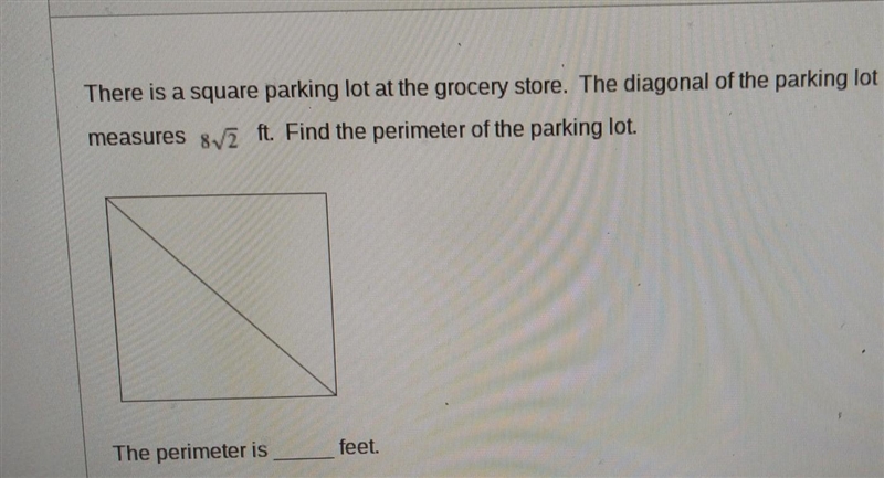 There is a square parking lot at the grocery store. The diagonal of the parking lot-example-1