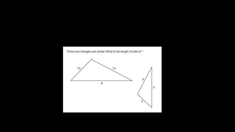 These two triangles are similar. What is the length of side a and b? Help ASAP pleasee-example-1