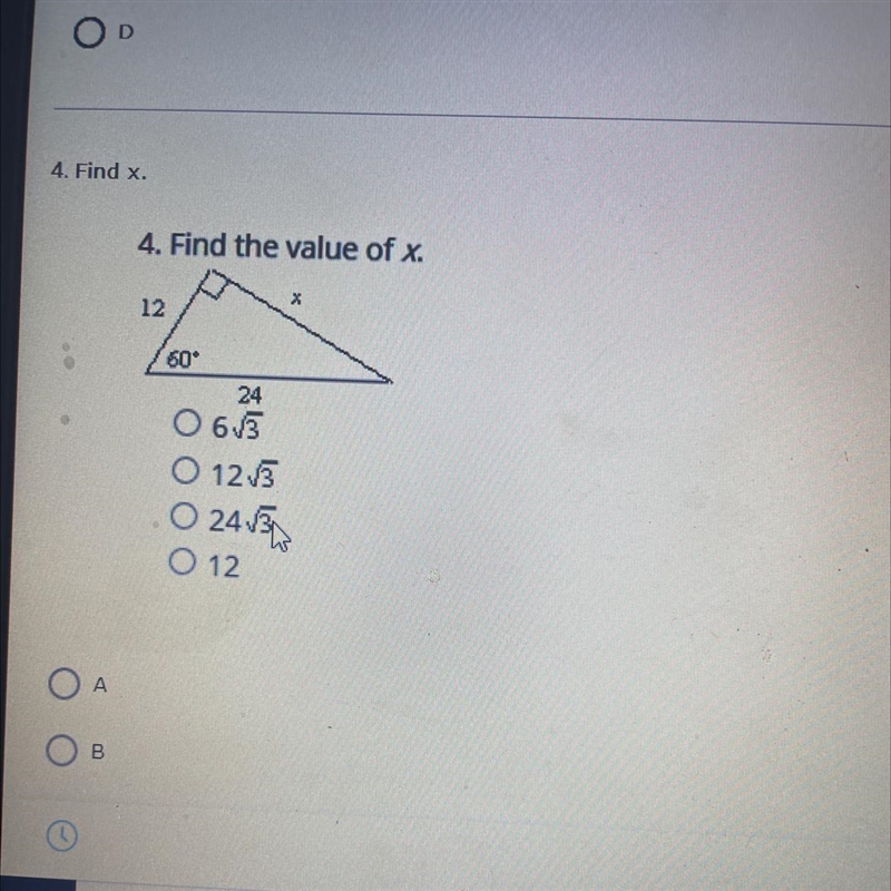 4. Find the value of x. A) 6 √ 2 B) 12 √ 3 C) 24 √ 3 D) 12-example-1