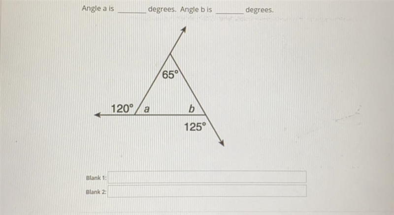 Angle a is _______ degrees. Angle b is _______ degrees.-example-1