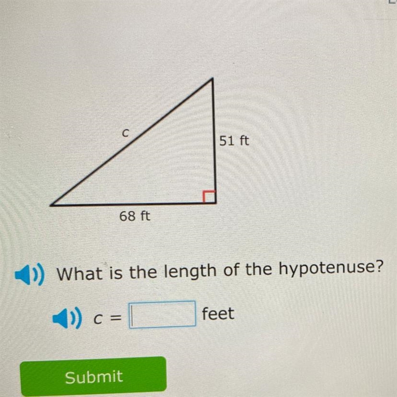 C 51 ft 68 ft 1») What is the length of the hypotenuse? C = feet-example-1