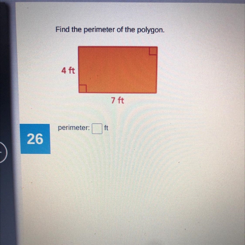 Find the perimeter of the polygon. 4 ft 7 ft-example-1