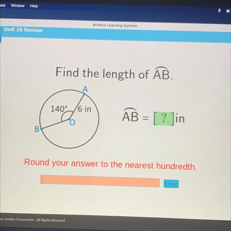 Find the length of AB. 140°/6 in 19% AB = [ ? ]in B Round your answer to the nearest-example-1