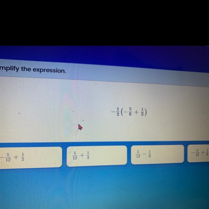 What is -1/2 (-5/6 plus 1/3) simplified-example-1