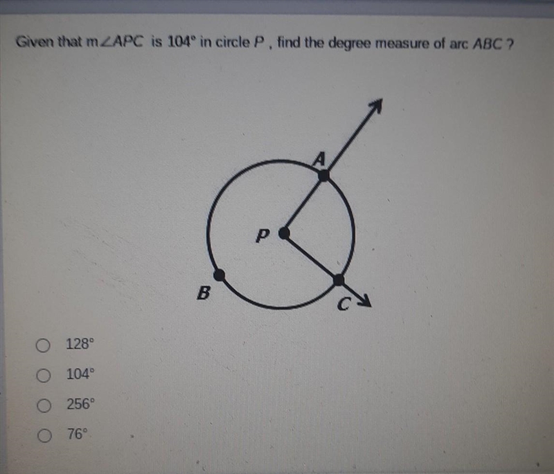 3. given that m < APC is 104° in circle P, find the degree measure of Arc ABC​-example-1