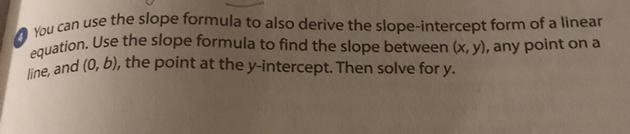 You can use the slope formula to also derive the slope-intercept form of a linear-example-1