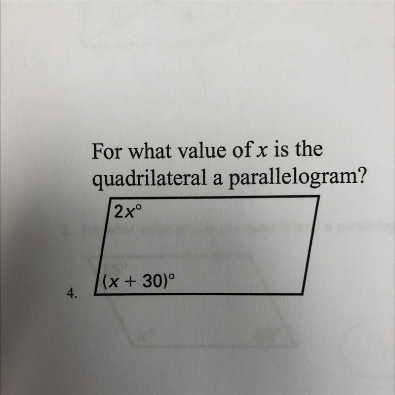 For what value of x is the quadrilateral a parallelogram? 2xº (x + 30°)-example-1