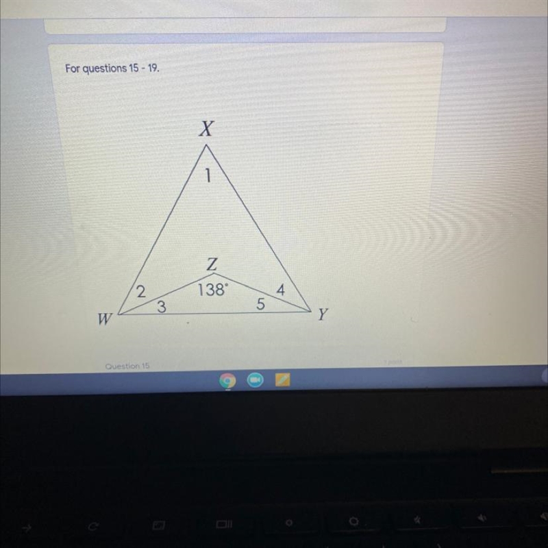 For questions 15 - 19. X Z 2 138 4 Y W Question 15-example-1