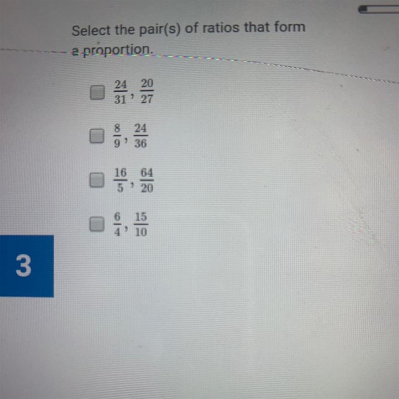 Select the Pair(s) of ratios that form a proportion.-example-1