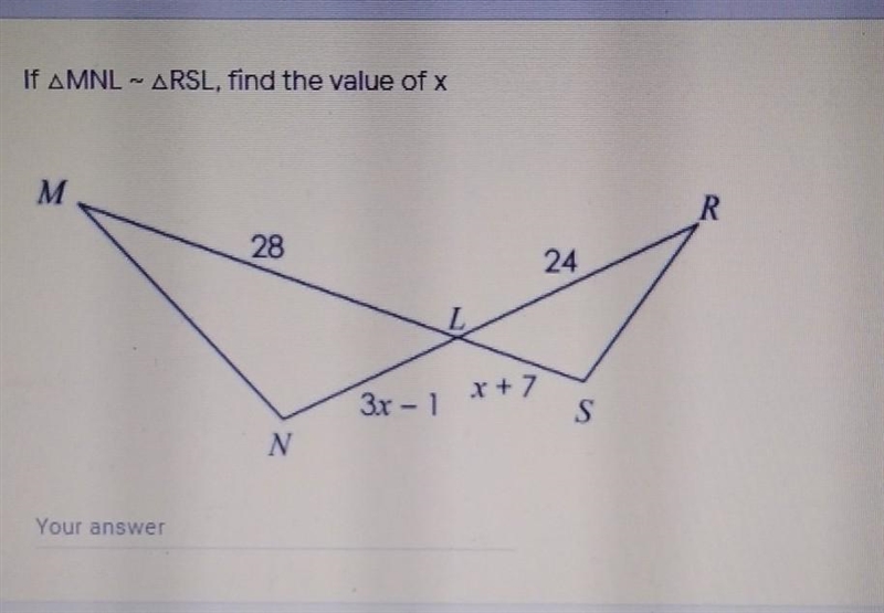 If ∆MNL ~ RSL, find the value of x​-example-1