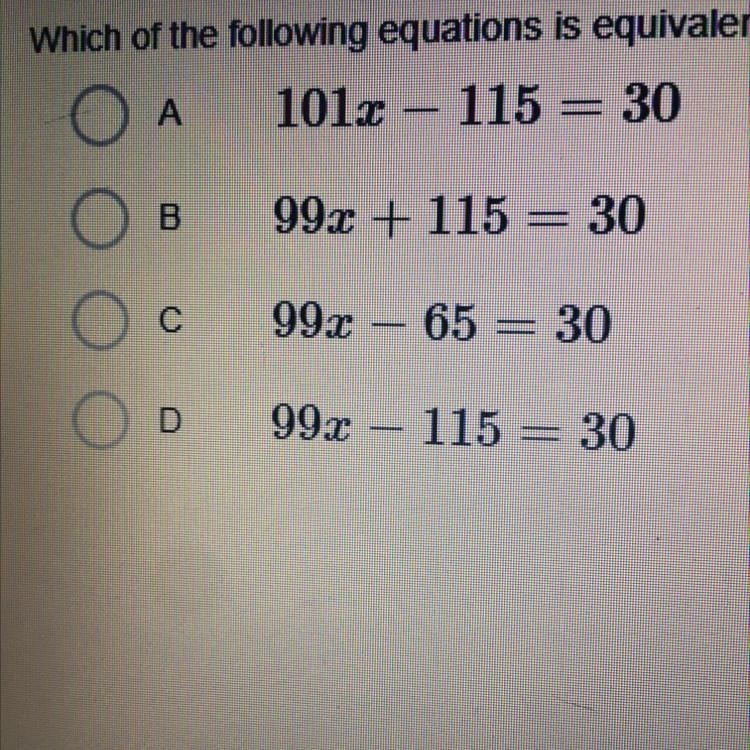 Which of the following equations is equivalent to 100x - 90 - x + 25 = 30?-example-1