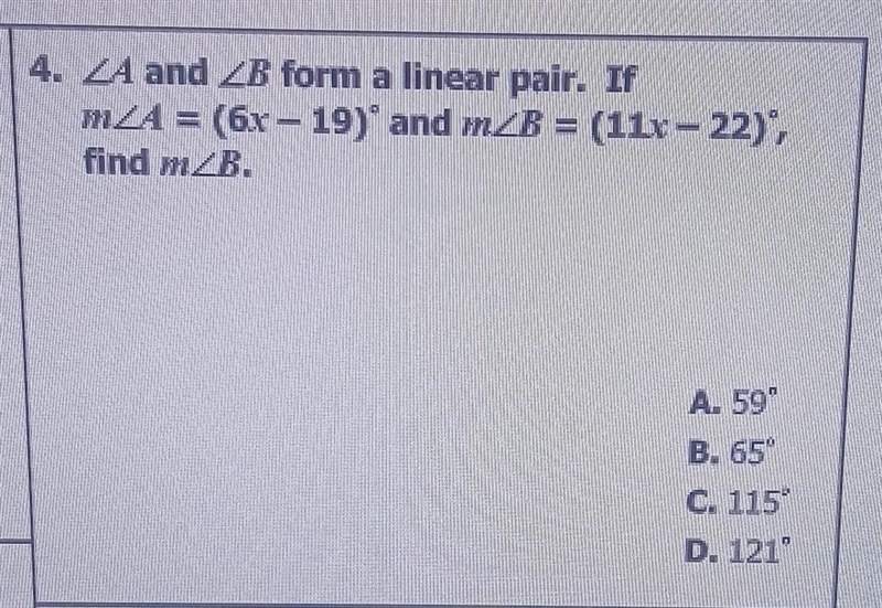 4. LA and B form a linear pair. If MZA = (6x - 19) and mZB = (11x-22), find mZB. A-example-1