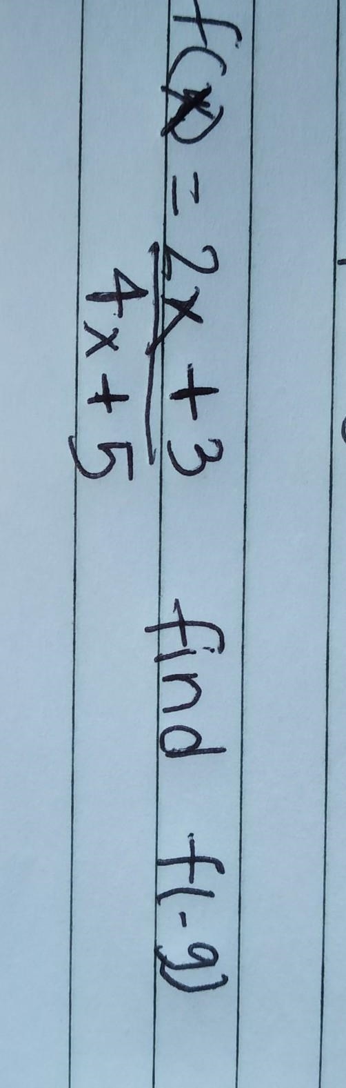 F(x)=2x+3/4x+5 find f(-9) pls solve it ​-example-1