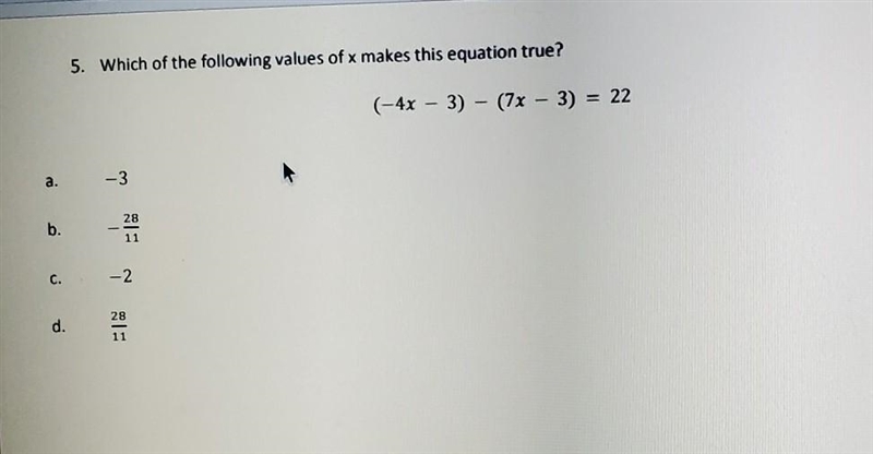 Which of the following values of x makes this equation true? (-4x – 3) - (7x - 3) = 22​-example-1