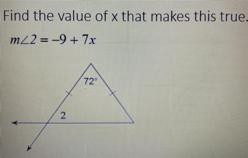 Find the value of x that makes this true. M<2= -9 + 7x See picture for full problem-example-1