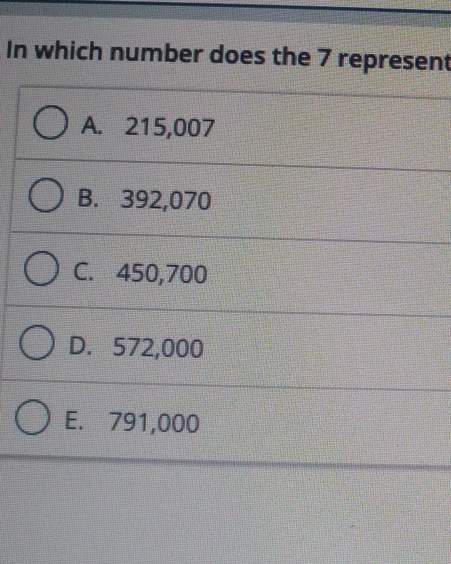 Can ace and expert help me in which number does 7 resent 10 times the value that it-example-1