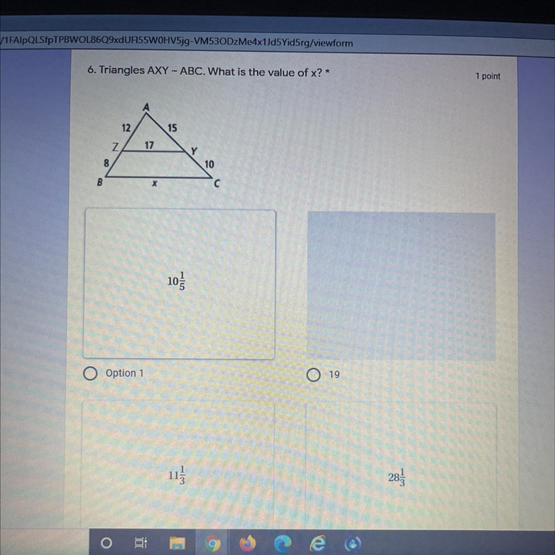 6. Triangles AXY - ABC. What is the value of x? * A 12 15 Z 17 Y 8 00 10 B х C-example-1