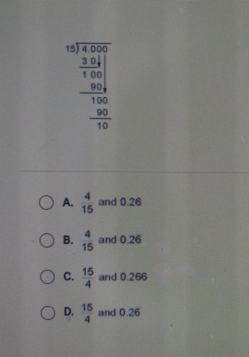 Which fraction and decimal forms match the long division problem? A.4/15 and 0.26 B-example-1