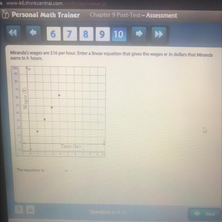 Miranda's wages are $16 per hour. Enter a linear equation that gives the wages w in-example-1