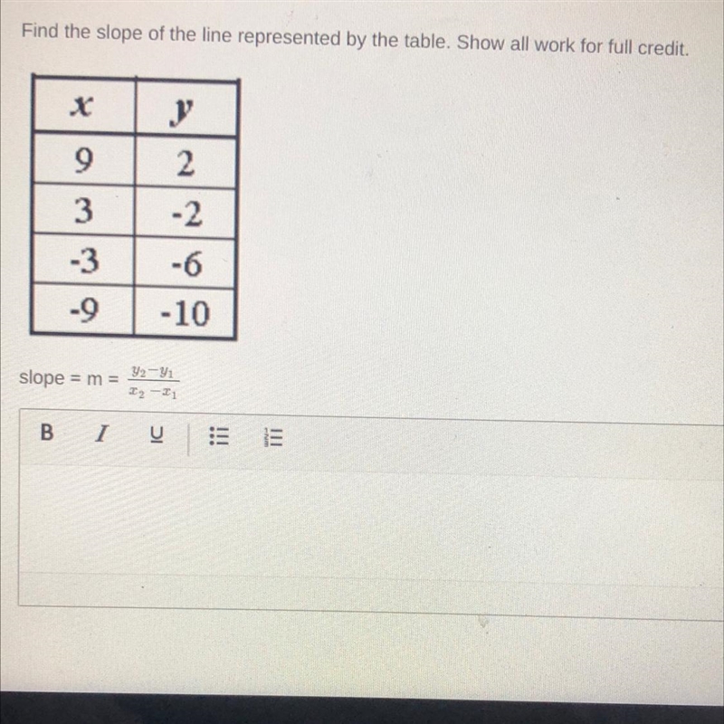 Find the slope of the line represented by the table. Show all work-example-1