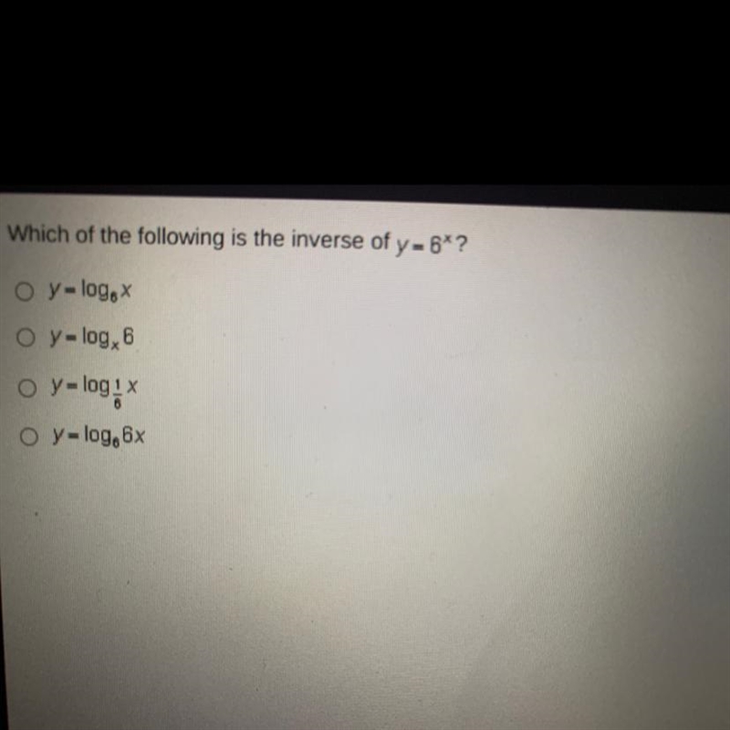 Which of the following is the inverse of y=6^x-example-1