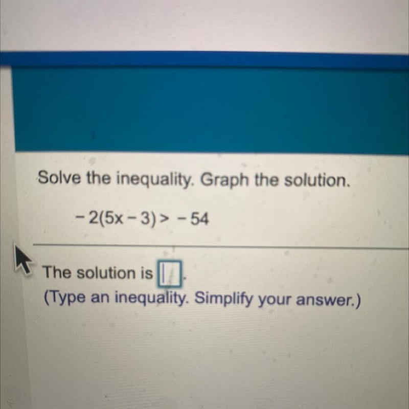 - 2(5x – 3) > - 54 Solve this problem for 20 points plz!-example-1