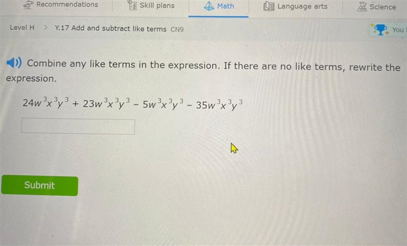 Helps help!!! Combine any like terms in the expression. If there are no like terms-example-1