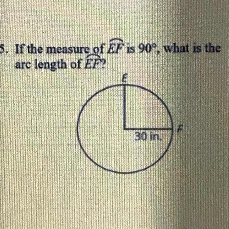 If the measure of EF is 90° , what is the arc length of EF?-example-1