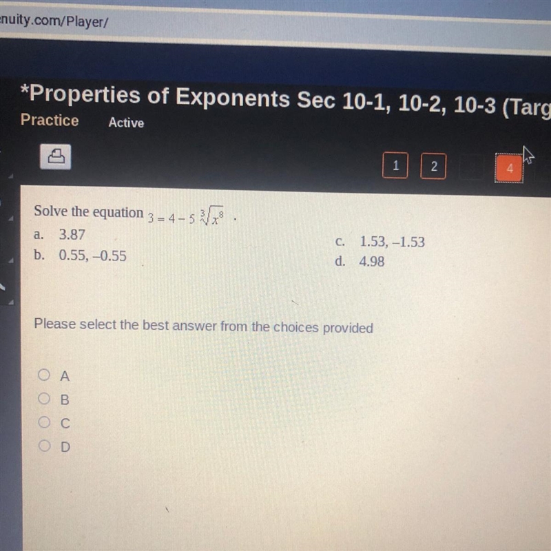 Solve the equation 3 - 4-587 3.87 b. 0.55, -0.55 a. C. 1.53,-1.53 d. 4.98-example-1