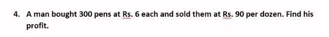 A man bought 300pen at Rs6 each of them sold them at Rs 90 per dozen. find his profit-example-1