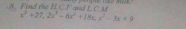 Find the HCF and LCM of: x^3+27,2x^3-6x^2+18x,x^2-3x+9​-example-1