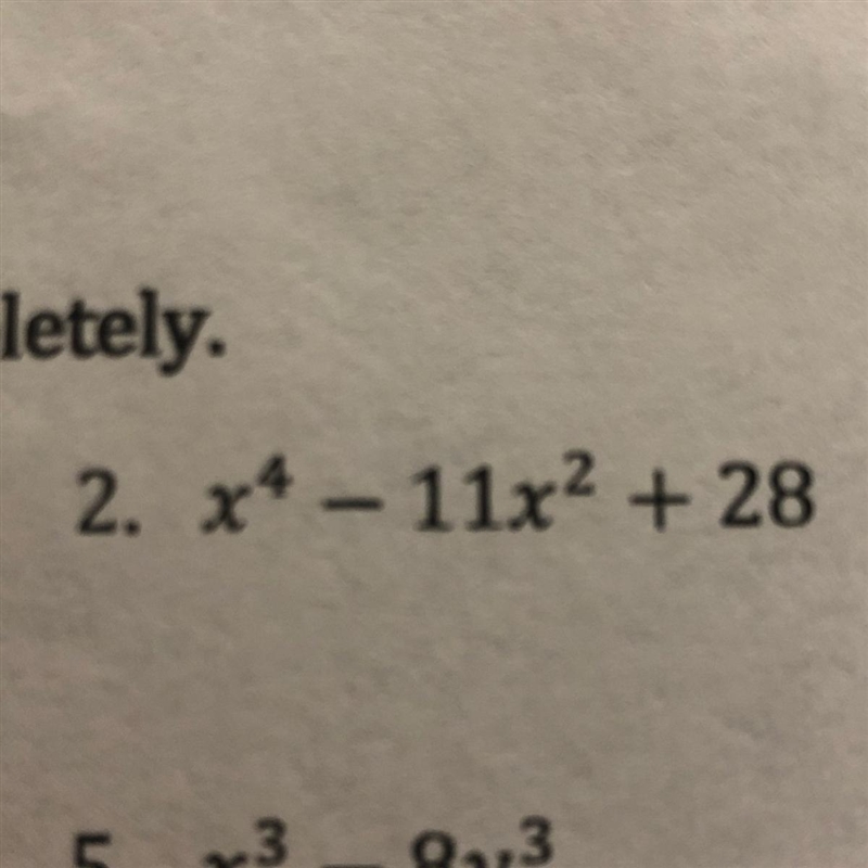 Factor completely. x^4-11x^2+28-example-1