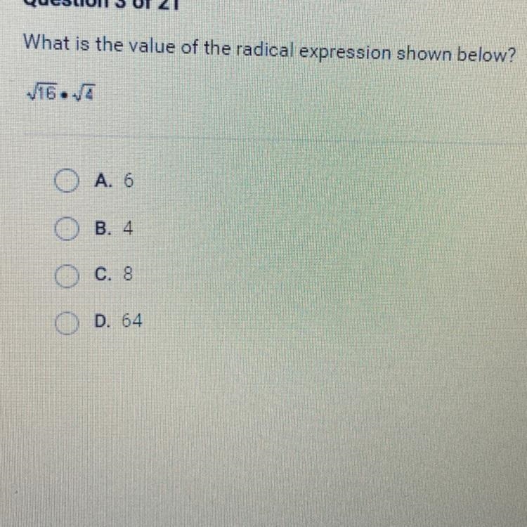 What is the value of the radical expression shown below? A. 6 B. 4 C. 8. D. 64-example-1