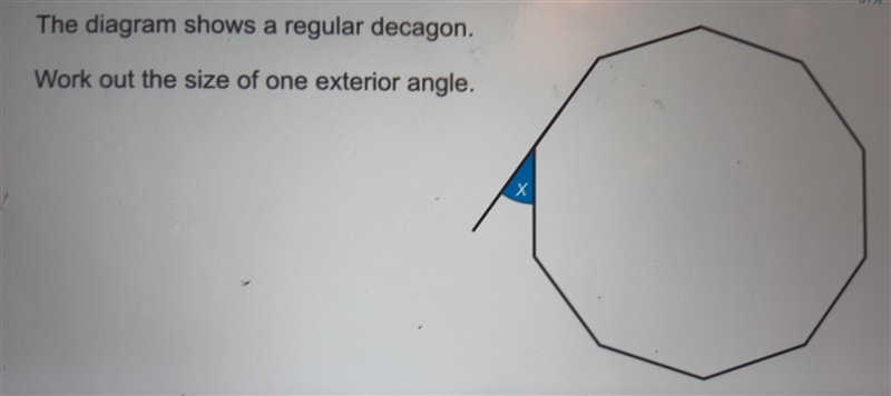 This diagram shows a regular decagon. Work out this size of one exterior angle.​-example-1