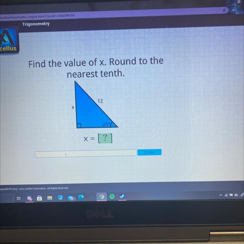 Find the value of x. Round to the nearest tenth. 12 Х 2597 X = ? Enter-example-1