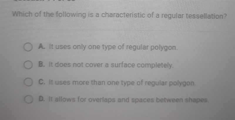 Which of the following is a characteristic of a regular tessellation?​-example-1