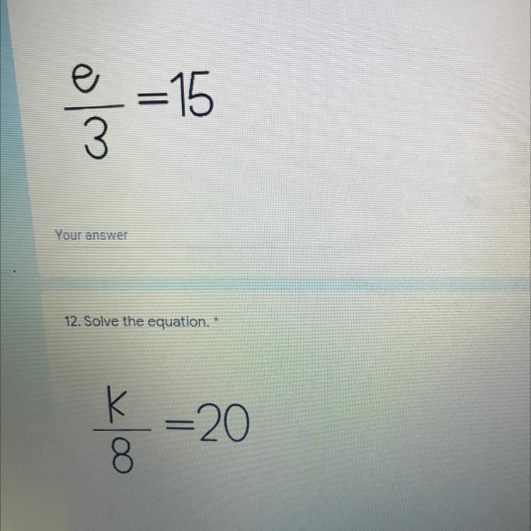 E/3=15 (please help) K/8= 20-example-1