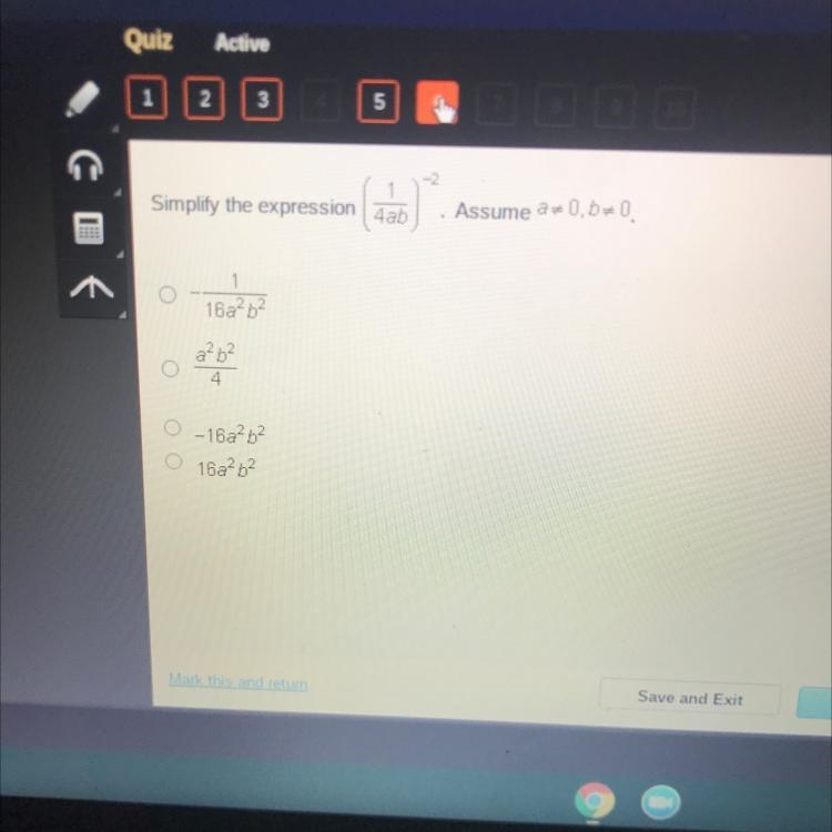 -2 Simplify the expression 4ab Assume a = 0,6=0. 1 16a2b2 a²b² 4 -162²62 16ab2-example-1