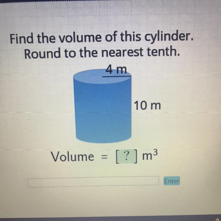 Help Now Please!!! Find The Volume Of This Cylinder-example-1