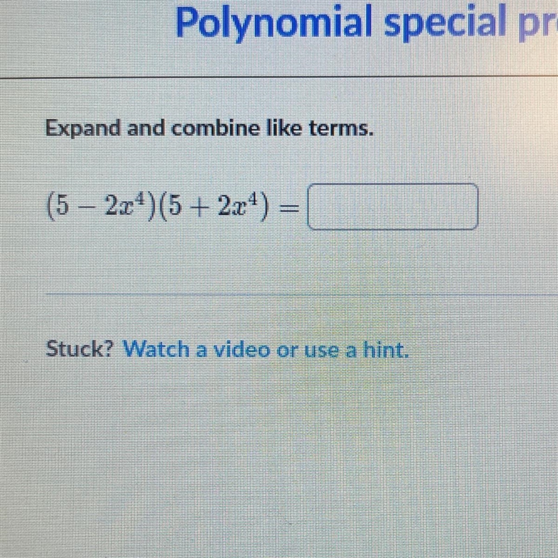 Expand and combine like terms. (5 - 2x^4) (5 + 2x^4) =-example-1