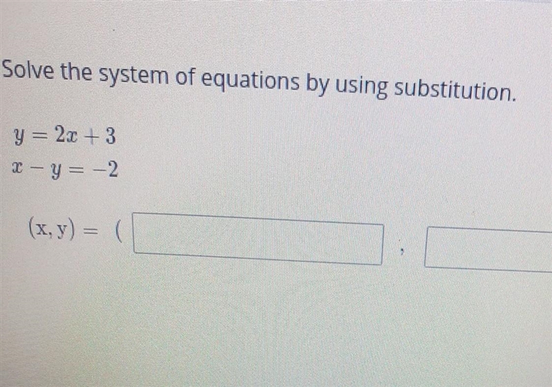 Solve the system of equations by using substitution.​-example-1