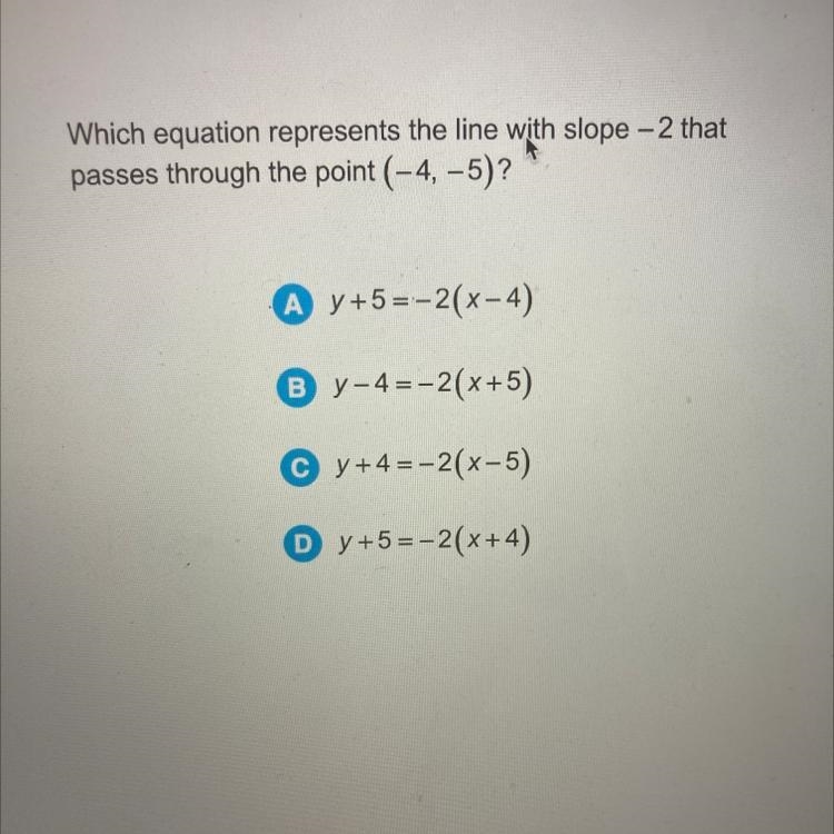 Which equation represents the line with slope – 2 that passes through the point (-4, -5)?-example-1