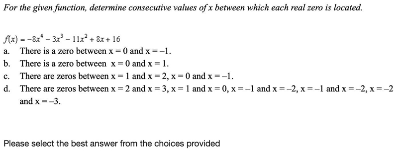 For the given function, determine consecutive values of x between which each real-example-1