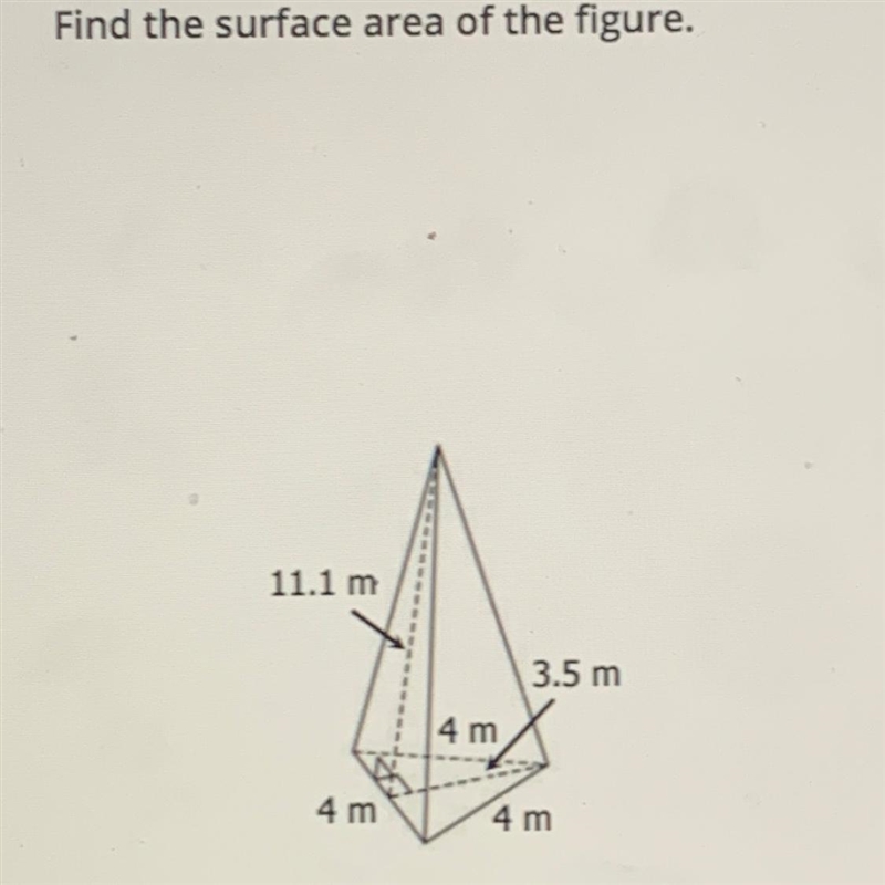 Find the surface area of the figure. 11.1 m 3.5 m 4 m 4 m 4 m-example-1