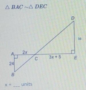 BAC ~ DEC x = ___ units​-example-1