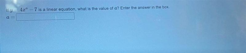 Please help!!!! y=4xa −7 solve for a-example-1