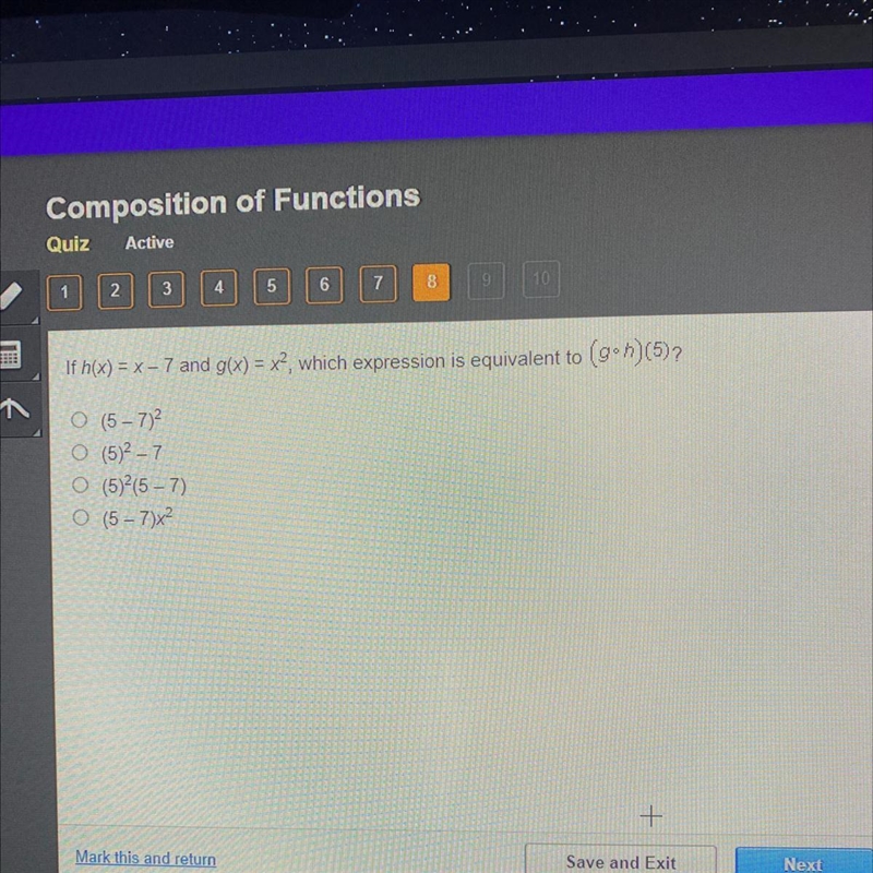 If h(x) = x – 7 and g(x) = x2, which expression is equivalent to (907)(5)?-example-1