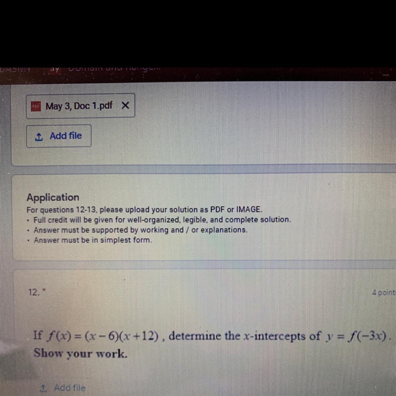 If f(x) = (x-6)(x +12), determine the x-intercepts of y = f(-3x). Show your work.-example-1